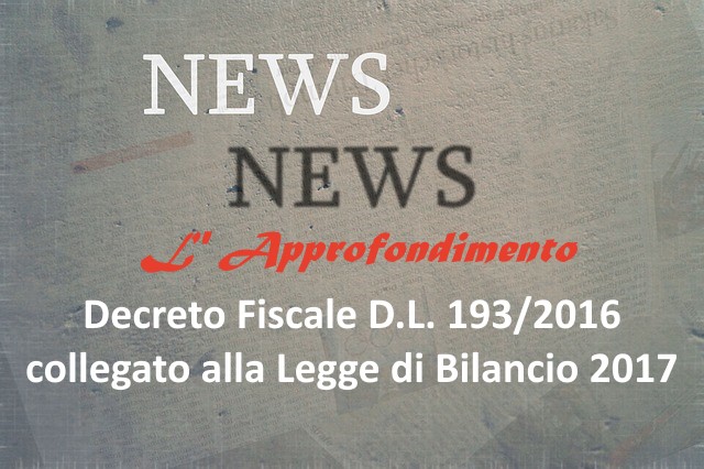 Decreto Fiscale D.L. 193/2016: Principali Novità